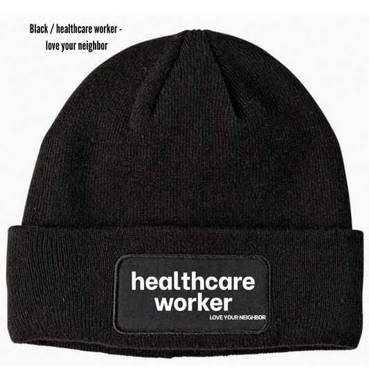 healthcare worker Love Your Neighbor beanie