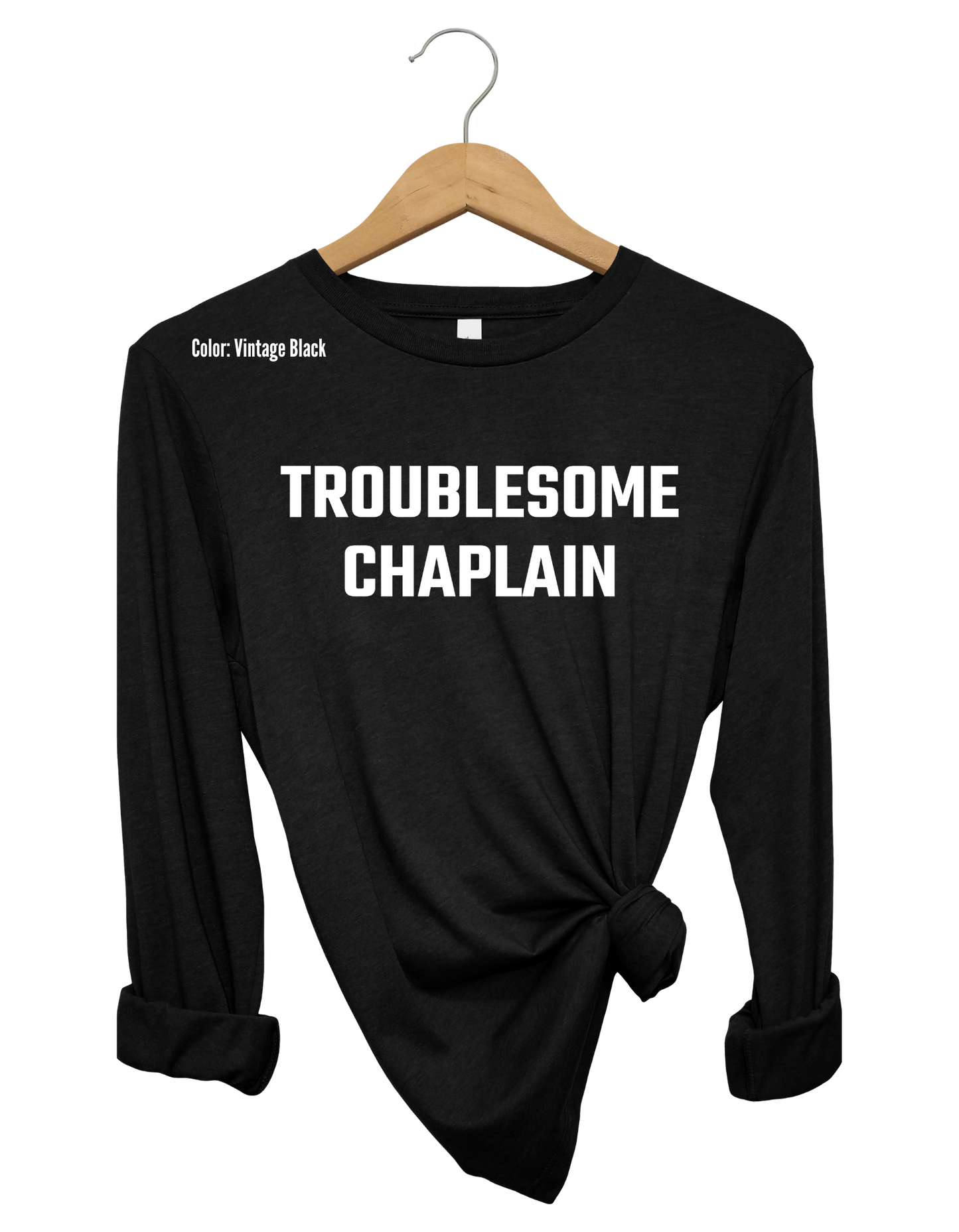 Troublesome Chaplain Long Sleeve