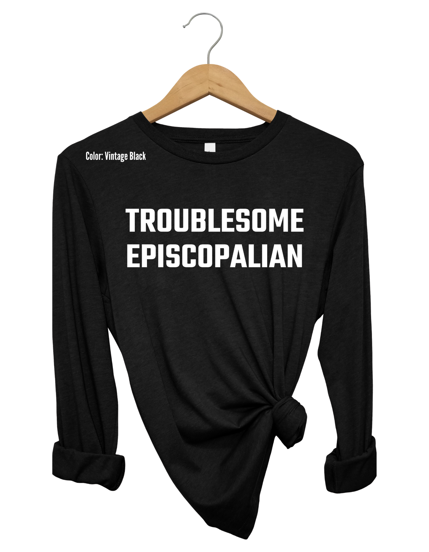 Troublesome Episcopalian Long Sleeve