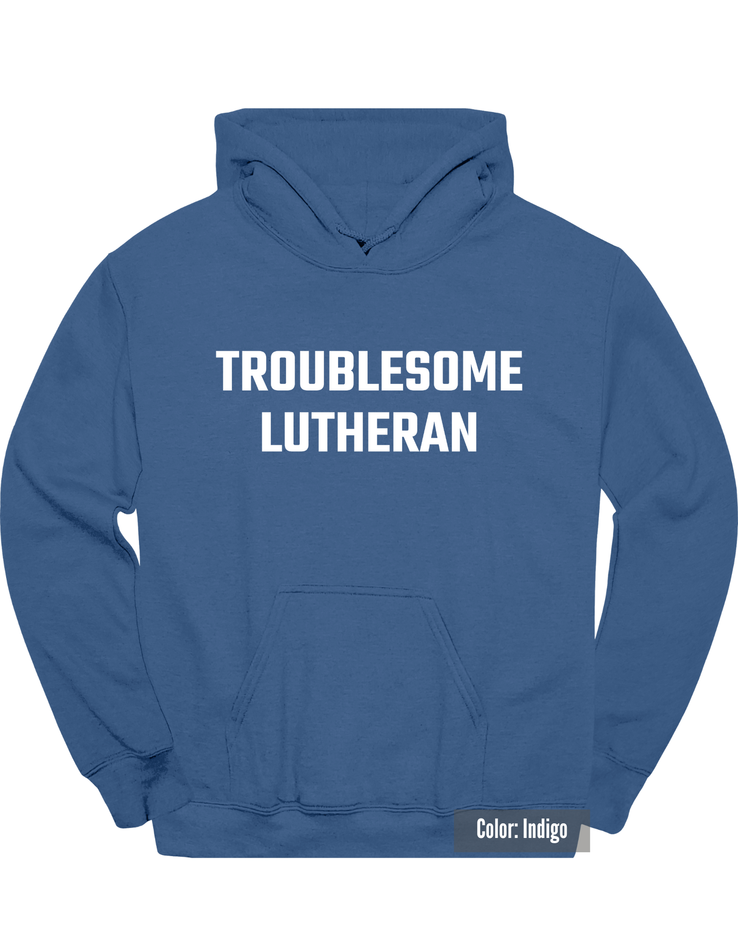 Troublesome Lutheran Hoodie