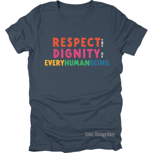 Bright Respect the Dignity Short Sleeve: Dark Tee