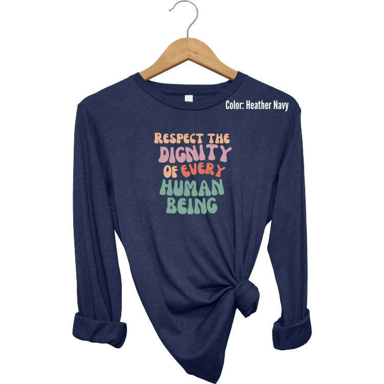 Retro Respect the Dignity Long Sleeve
