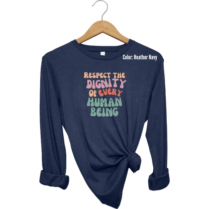 Retro Respect the Dignity Long Sleeve