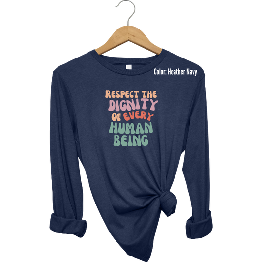 Retro Respect the Dignity Long Sleeve