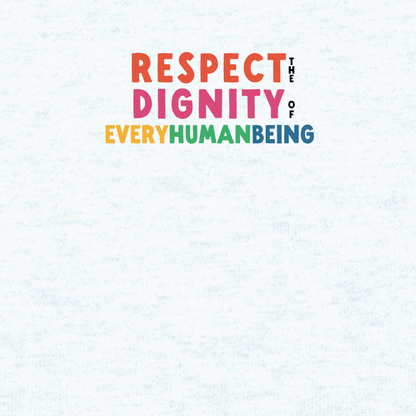 Bright Respect the Dignity Short Sleeve: Light Tee