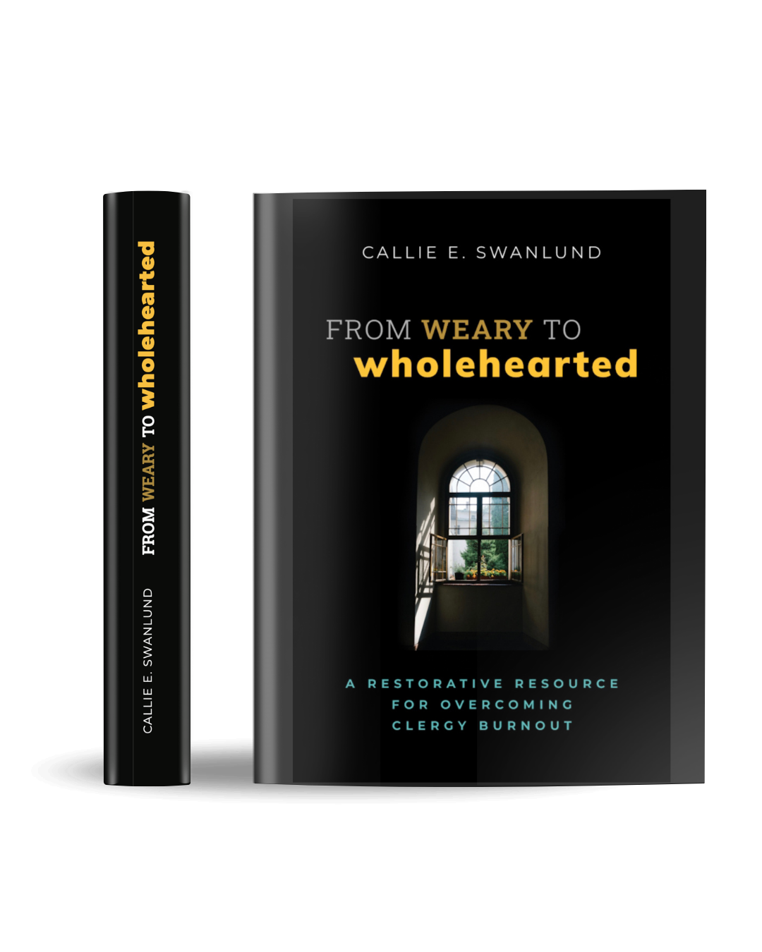 From Weary to Wholehearted - Signed Copy!