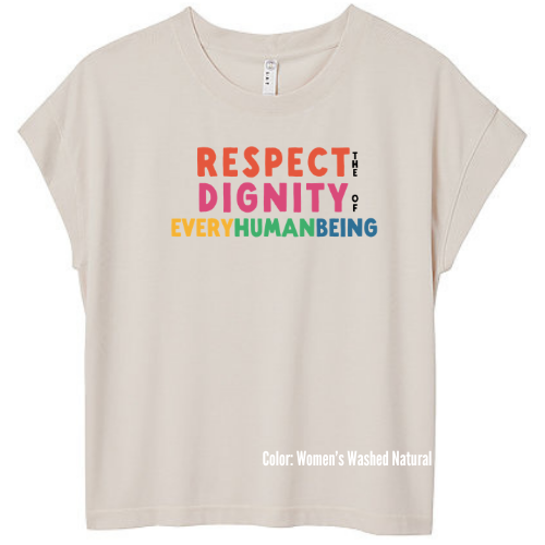 Bright Respect the Dignity Women's Tee