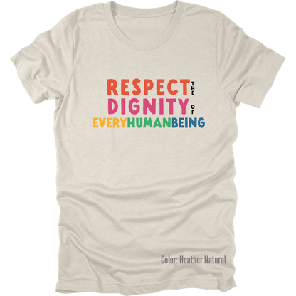 Bright Respect the Dignity Short Sleeve: Light Tee