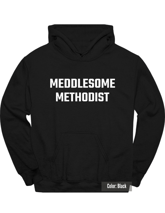 Meddlesome Methodist Hoodie