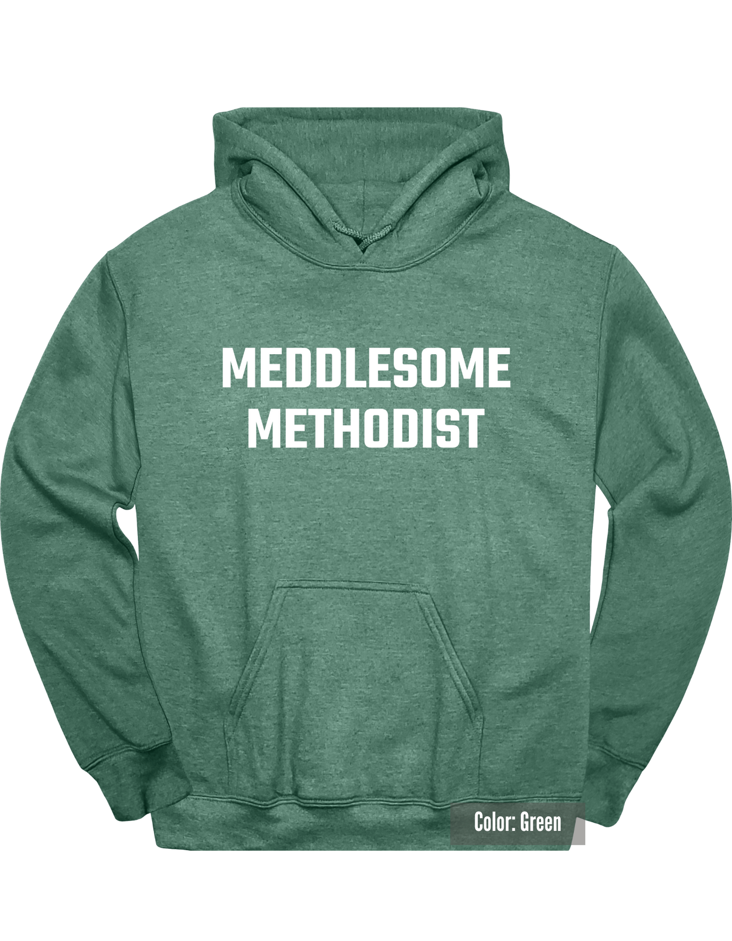 Meddlesome Methodist Hoodie