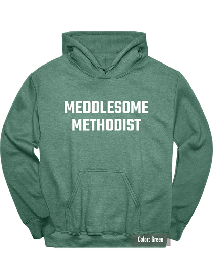Meddlesome Methodist Hoodie