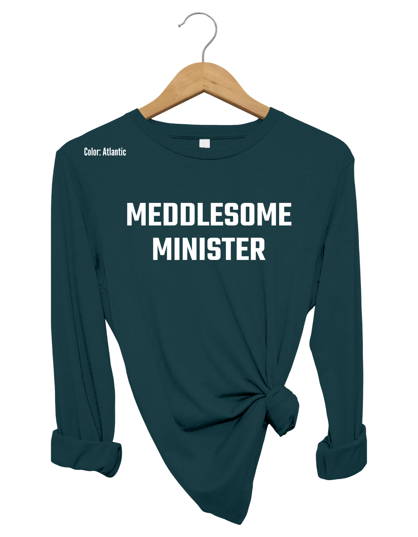 Meddlesome Minister Long Sleeve