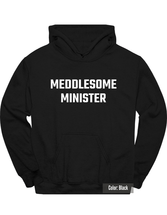 Meddlesome Minister Hoodie