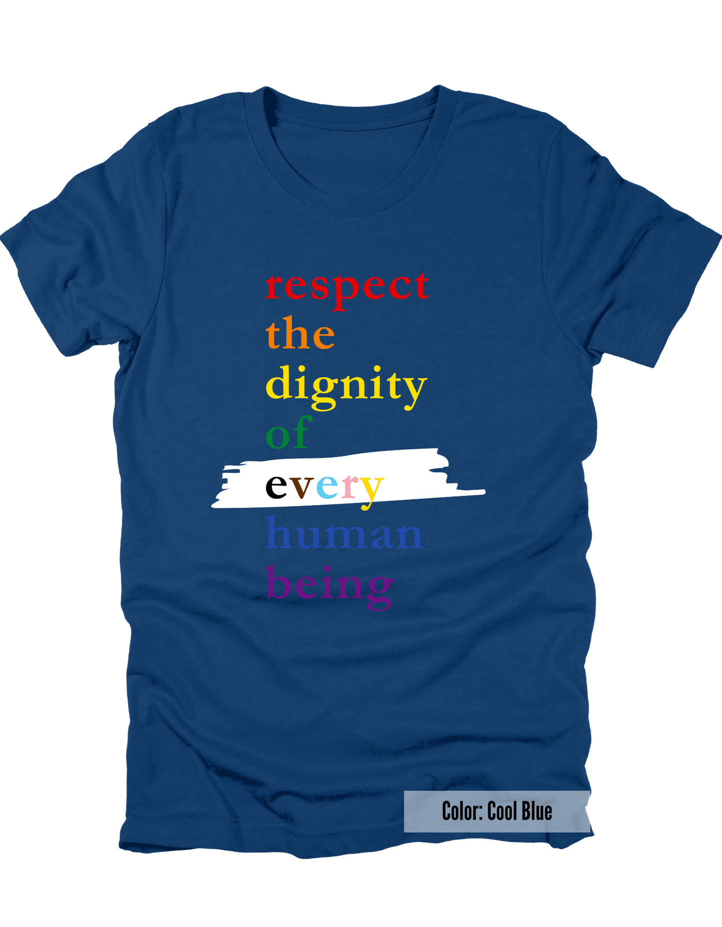 Pride Respect the Dignity Short Sleeve