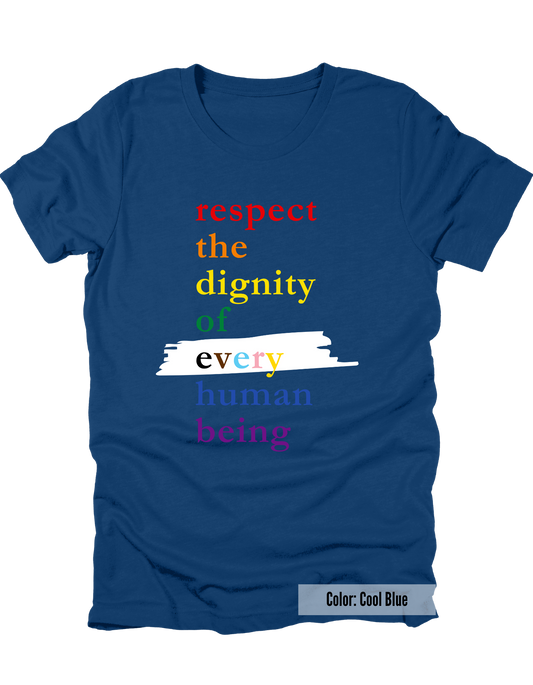 Pride Respect the Dignity Short Sleeve