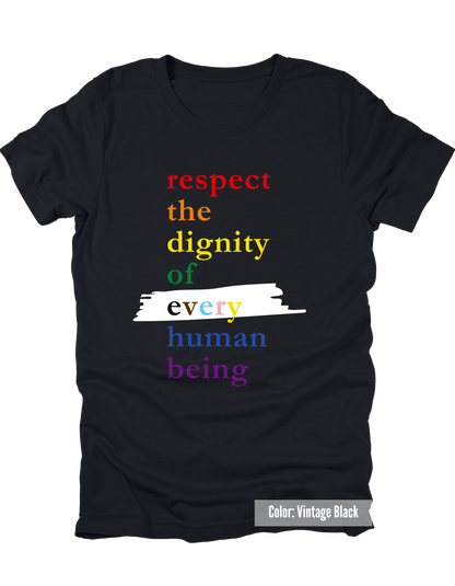 Pride Respect the Dignity Short Sleeve