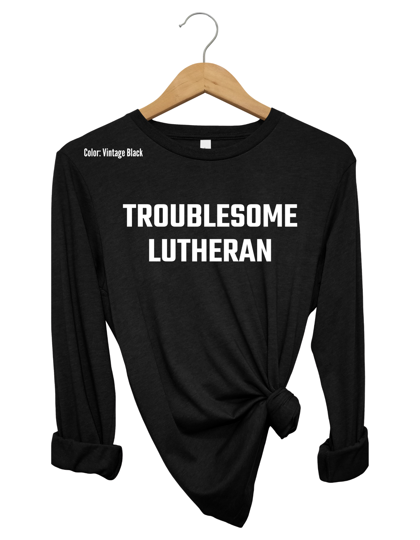 Troublesome Lutheran Long Sleeve