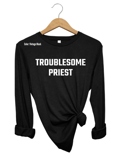 Troublesome Priest Long Sleeve