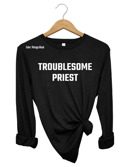 Troublesome Priest Long Sleeve