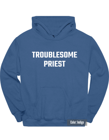 Troublesome Priest Hoodie