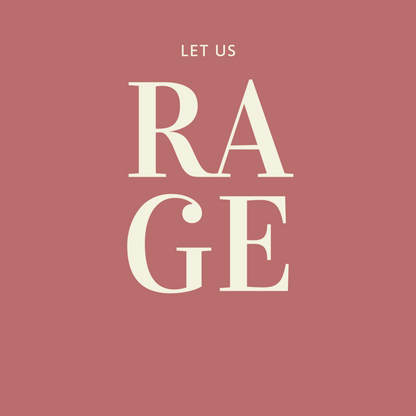 Let Us Rage Women's Tee