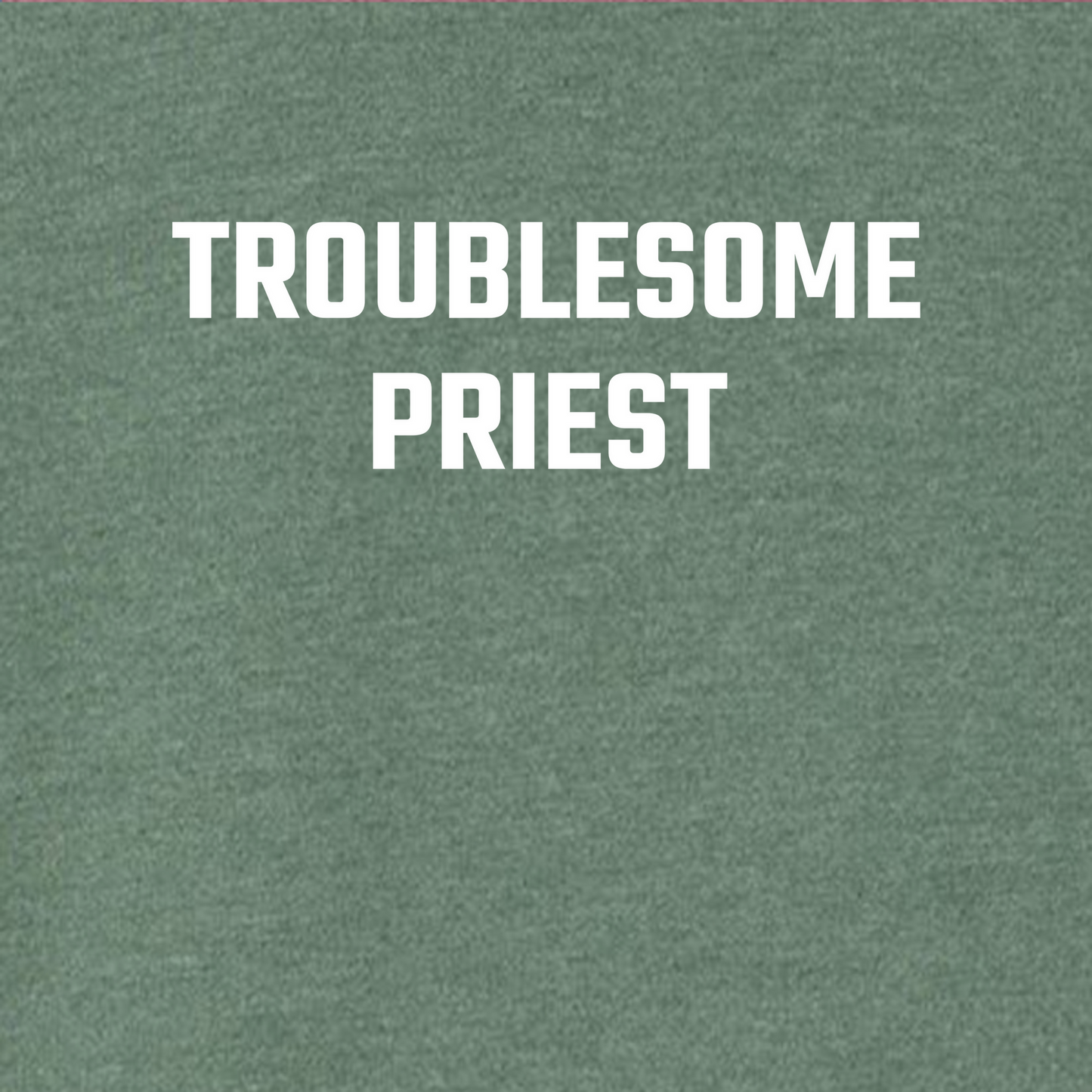 Troublesome Priest Hoodie