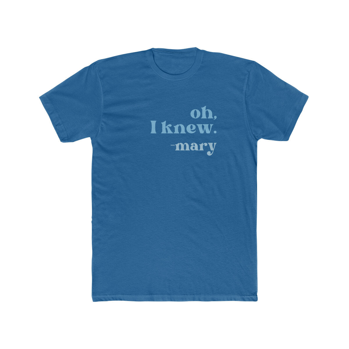 Mary Knew Short Sleeve