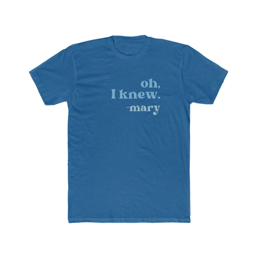 Mary Knew Short Sleeve
